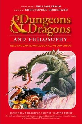 Dungeons and Dragons and Philosophy : Read and Gain Advantage on All Wisdom Checks | Arkham Games and Comics