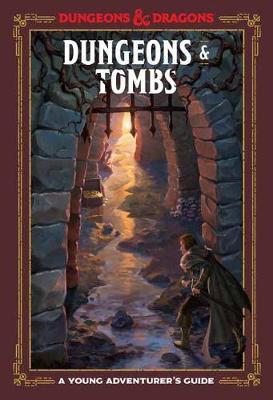Dungeons and Tombs : A Young Adventurer's Guide | Arkham Games and Comics
