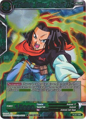 Chilling Terror Android 17 (P-017) [Promotion Cards] | Arkham Games and Comics