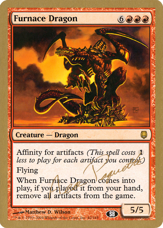 Furnace Dragon (Aeo Paquette) (SB) [World Championship Decks 2004] | Arkham Games and Comics