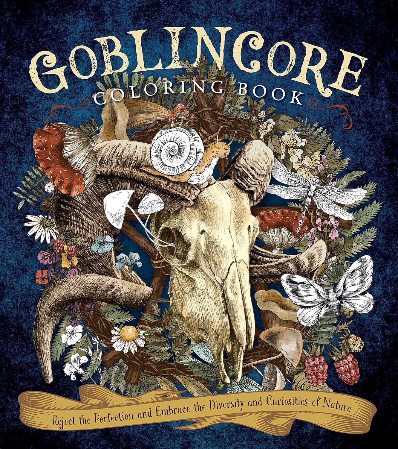 Goblincore Coloring Book: Reject the Perfection and Embrace the Diversity and Curiosities of Nature | Arkham Games and Comics