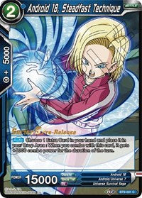 Android 18, Steadfast Technique (Universal Onslaught) [BT9-031] | Arkham Games and Comics