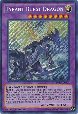 Tyrant Burst Dragon [DRL2-EN004] Secret Rare | Arkham Games and Comics