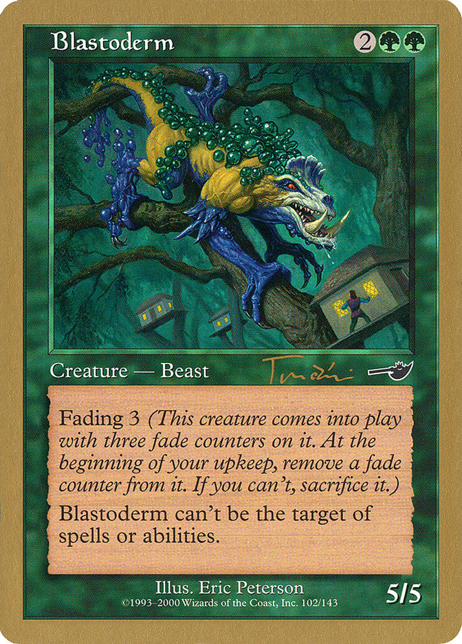 Blastoderm (Jan Tomcani) [World Championship Decks 2001] | Arkham Games and Comics