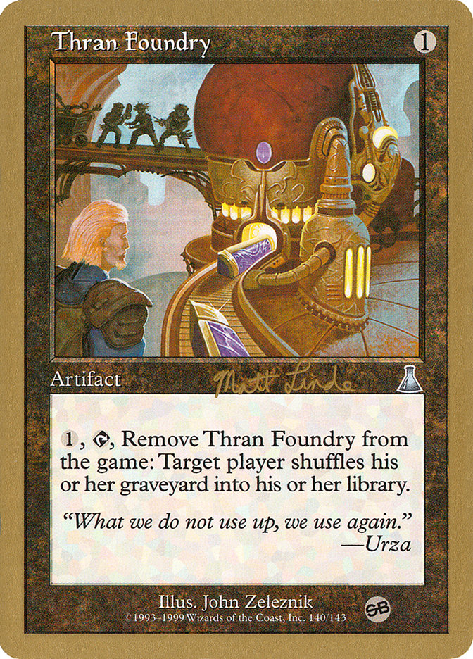 Thran Foundry (Matt Linde) (SB) [World Championship Decks 1999] | Arkham Games and Comics