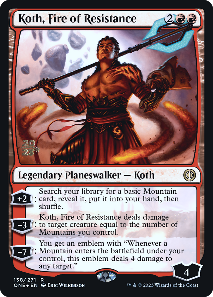 Koth, Fire of Resistance [Phyrexia: All Will Be One Prerelease Promos] | Arkham Games and Comics