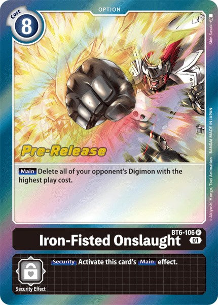 Iron-Fisted Onslaught [BT6-106] [Double Diamond Pre-Release Cards] | Arkham Games and Comics