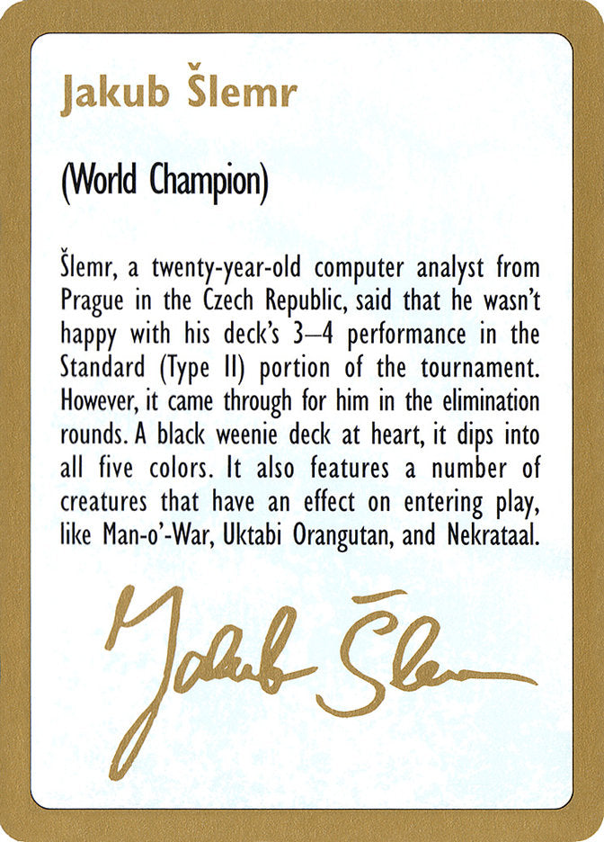 Jakub Šlemr Bio [World Championship Decks 1997] | Arkham Games and Comics