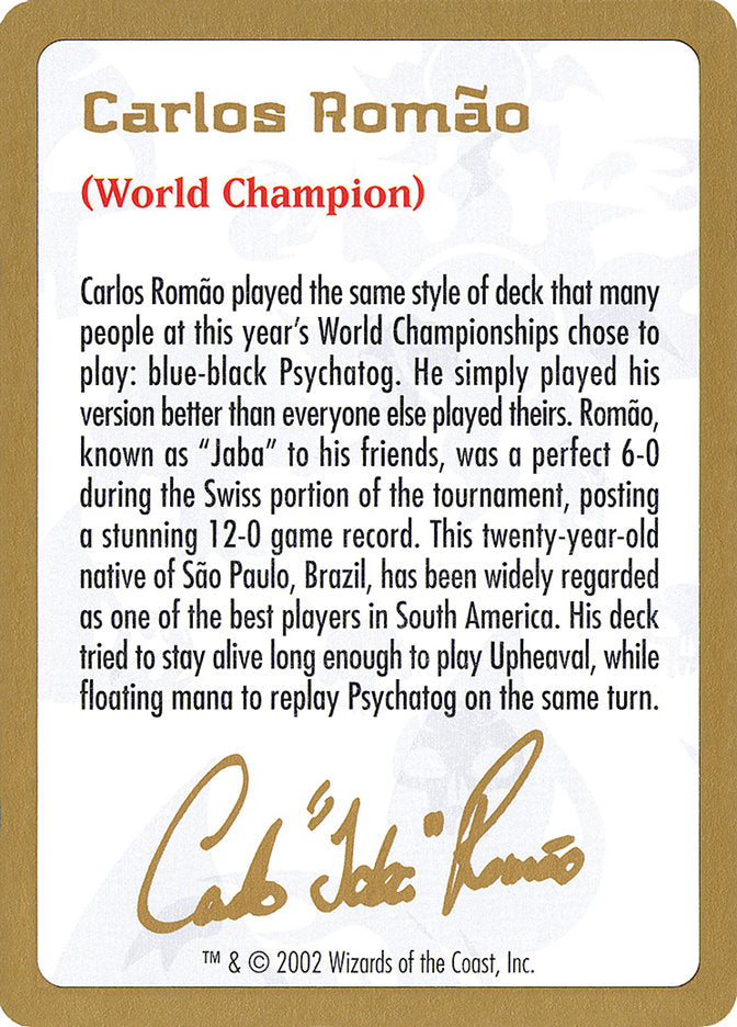 Carlos Romão Bio [World Championship Decks 2002] | Arkham Games and Comics