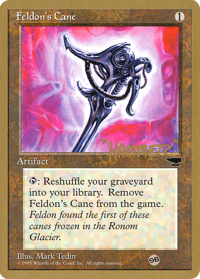 Feldon's Cane (Shawn "Hammer" Regnier) (SB) [Pro Tour Collector Set] | Arkham Games and Comics