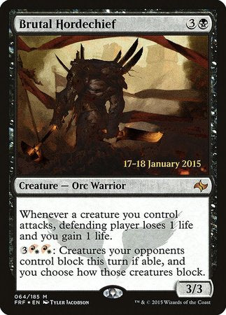 Brutal Hordechief [Fate Reforged Promos] | Arkham Games and Comics