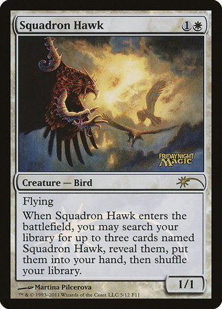 Squadron Hawk [Friday Night Magic 2011] | Arkham Games and Comics