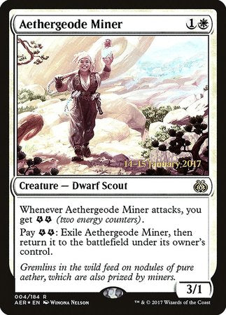 Aethergeode Miner [Aether Revolt Promos] | Arkham Games and Comics