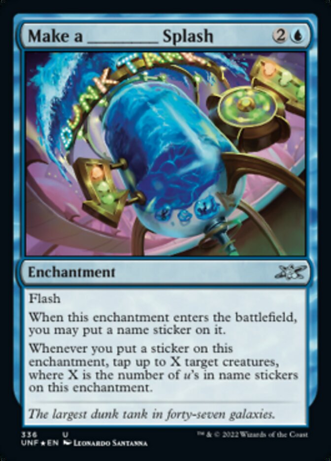 Make a _____ Splash (Galaxy Foil) [Unfinity] | Arkham Games and Comics