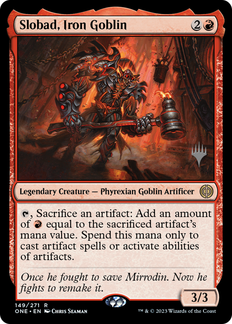 Slobad, Iron Goblin (Promo Pack) [Phyrexia: All Will Be One Promos] | Arkham Games and Comics