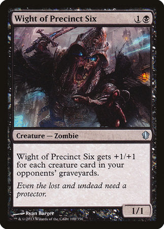 Wight of Precinct Six [Commander 2013] | Arkham Games and Comics