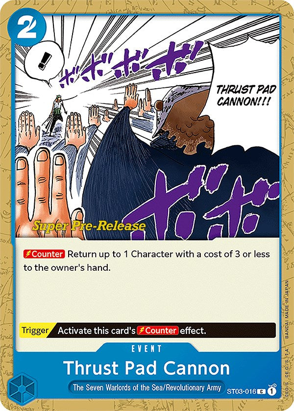 Thrust Pad Cannon [Super Pre-Release Starter Deck: The Seven Warlords of the Sea] | Arkham Games and Comics