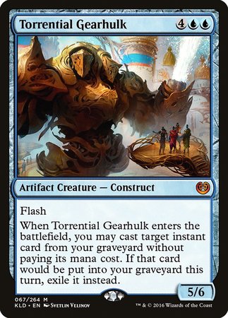 Torrential Gearhulk [Kaladesh] | Arkham Games and Comics