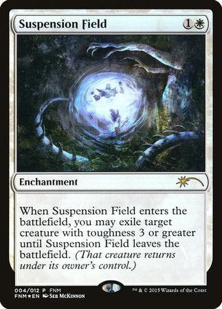 Suspension Field [Friday Night Magic 2015] | Arkham Games and Comics