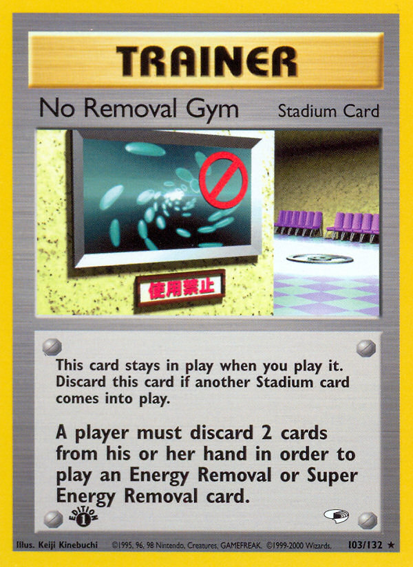 No Removal Gym (103/132) [Gym Heroes 1st Edition] | Arkham Games and Comics