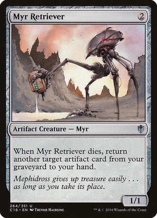 Myr Retriever [Commander 2016] | Arkham Games and Comics